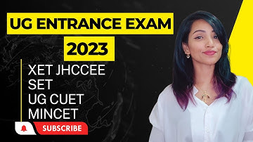 UG ENTRANCE EXAM 2023 TENTATIVE DATES | XET MINCET JHCCEE SET CUET UG | WILL DATES CLASH?
