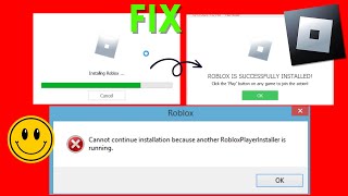 Roblox Installer Cannot continue installation because another Roblox player  installer is running 