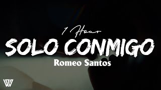 [1 Hour] Romeo Santos - Solo Conmigo (Letra\/Lyrics) Loop 1 Hour