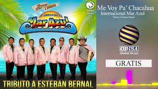 Me Voy Pa Chacahua - Internacional Mar Azul - Tributo A Esteban Bernal - Odisa Global Music