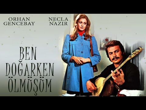 Ben Doğarken Ölmüşüm | Türk Filmi | FULL | ORHAN GENCEBAY | NECLA NAZIR