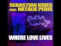 Sebastian Krieg feat. Natalie Peris - Where Love Lives (Club Mix) / Nervous Records