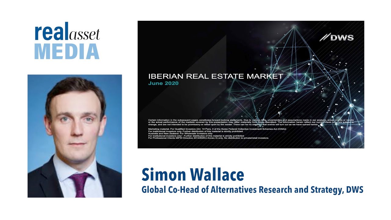 'The Iberian market will remain active and attractive': Simon Wallace, DWS