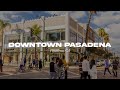 Downtown pasadena walking tour  4kr