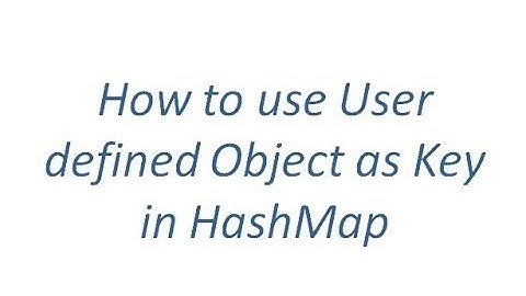 How to use User defined Object as key in HashMap with an example
