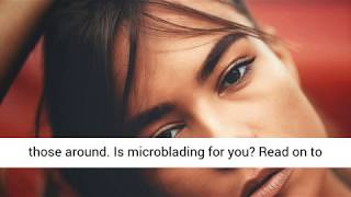 Top 10 Benefits of Microblading Your Eyebrows