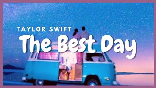 The Best Day (Lyrics) | Taylor Swift | Taylor Swift's Version