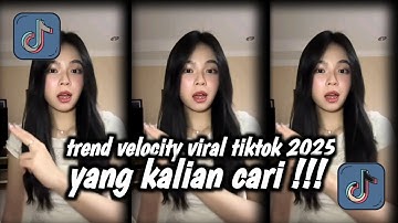 Trend velocity viral tiktok terbaru 2025 !!! Yang kalian cari cari !!! Dance tiktok terbaru 2025