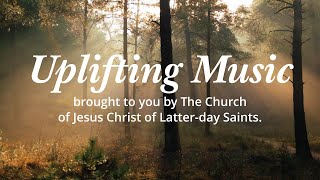 24/7 Uplifting Christian Music #livestream | The Church of Jesus Christ of Latter-day Saints