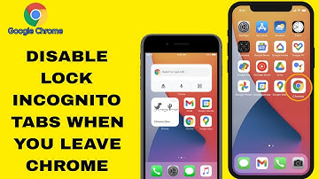 How To Disable Lock Incognito Tabs When You Leave Chrom On Google Chrome App