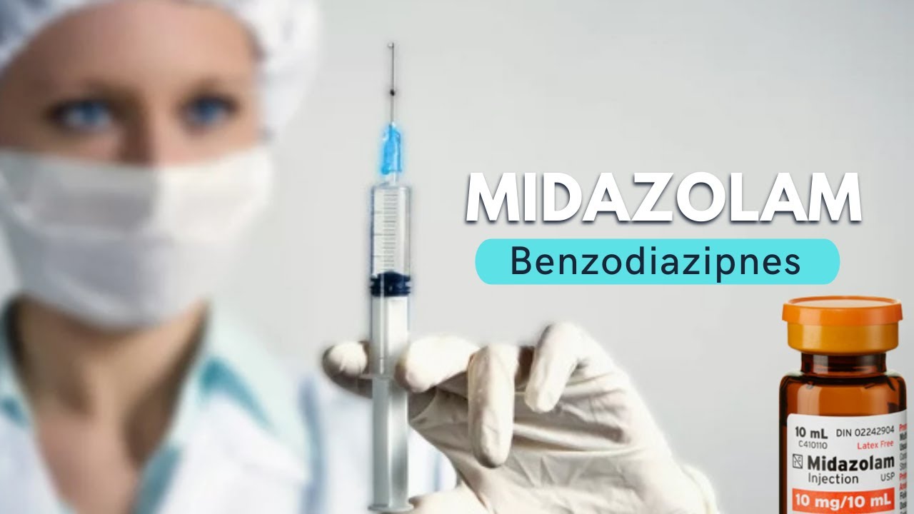 Midazolam | Benzodiazipnes