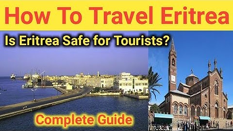 Eritrea travel vlog documentary guide tourism asmara city tour safe country / Is Eritrea safe 2021