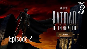 Batman: The Enemy Within - Episode 2 Walk-through Game-play part 3 - Behind Enemy Line