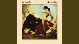 Video thumbnail of "Ry Cooder - Borderline"