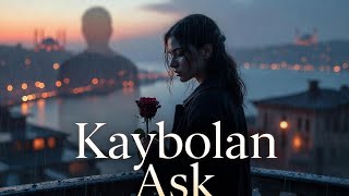 Kaybolan Aşk Ürkiye