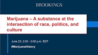 Marijuana: A substance at the intersection of race, politics, and culture