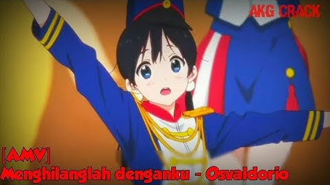 [AMV] Menghilanglah denganku