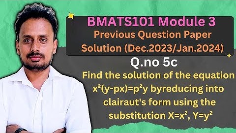 [BMATS101 Module 3] Question Paper Dec.2023/Jan.2024(Q.5c) | Clairaut
