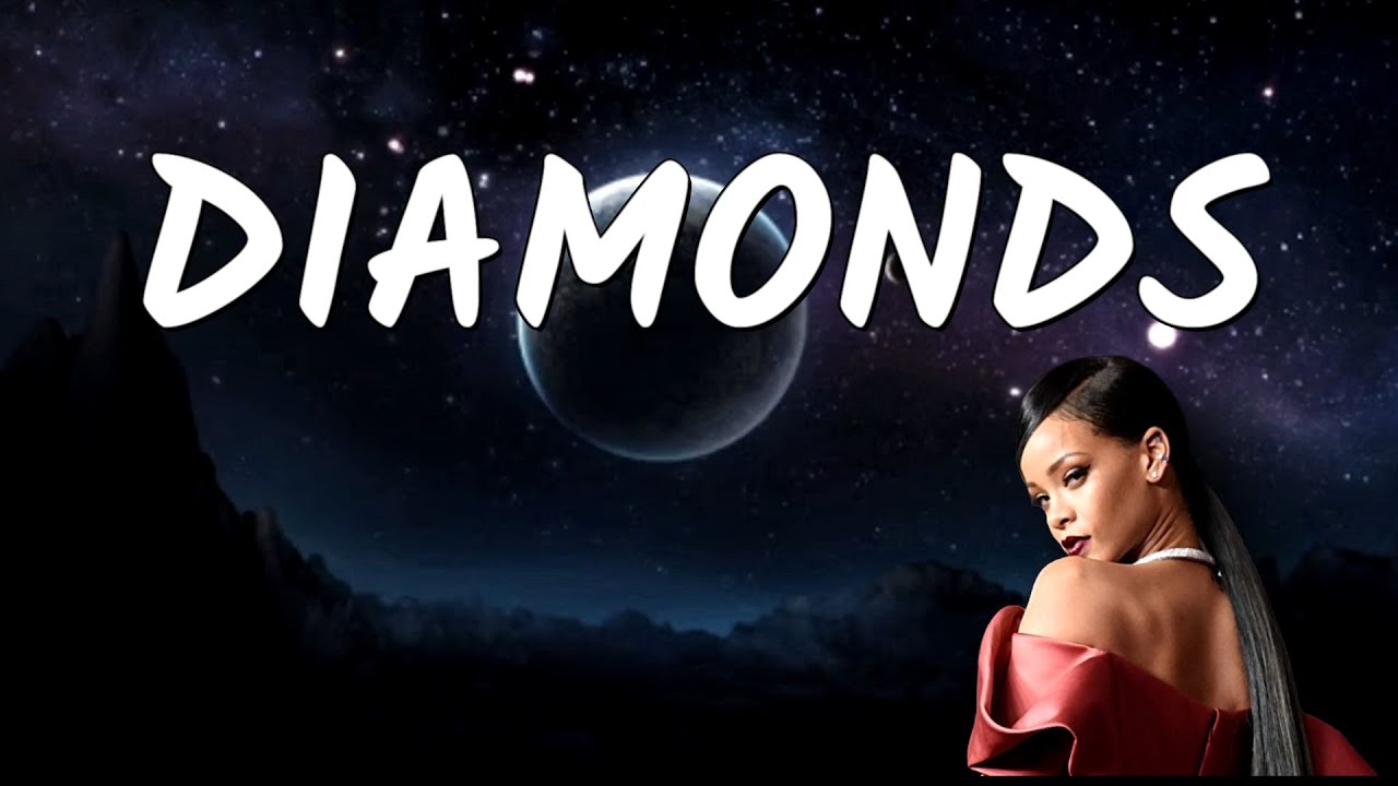 Rihanna - Diamonds (Lyrics) - YouTube