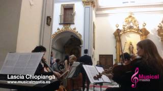 Lascia Chiopianga - MUSICA BODAS MURCIA ALICANTE ALMERIA Musical Mastia Wedding