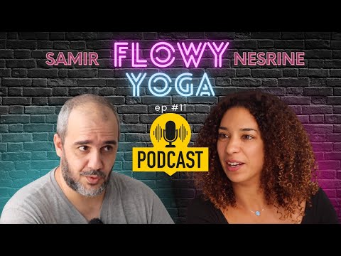 Samir Bellik Podcast - Nesrine Flowy Yoga "Yoga Digital"