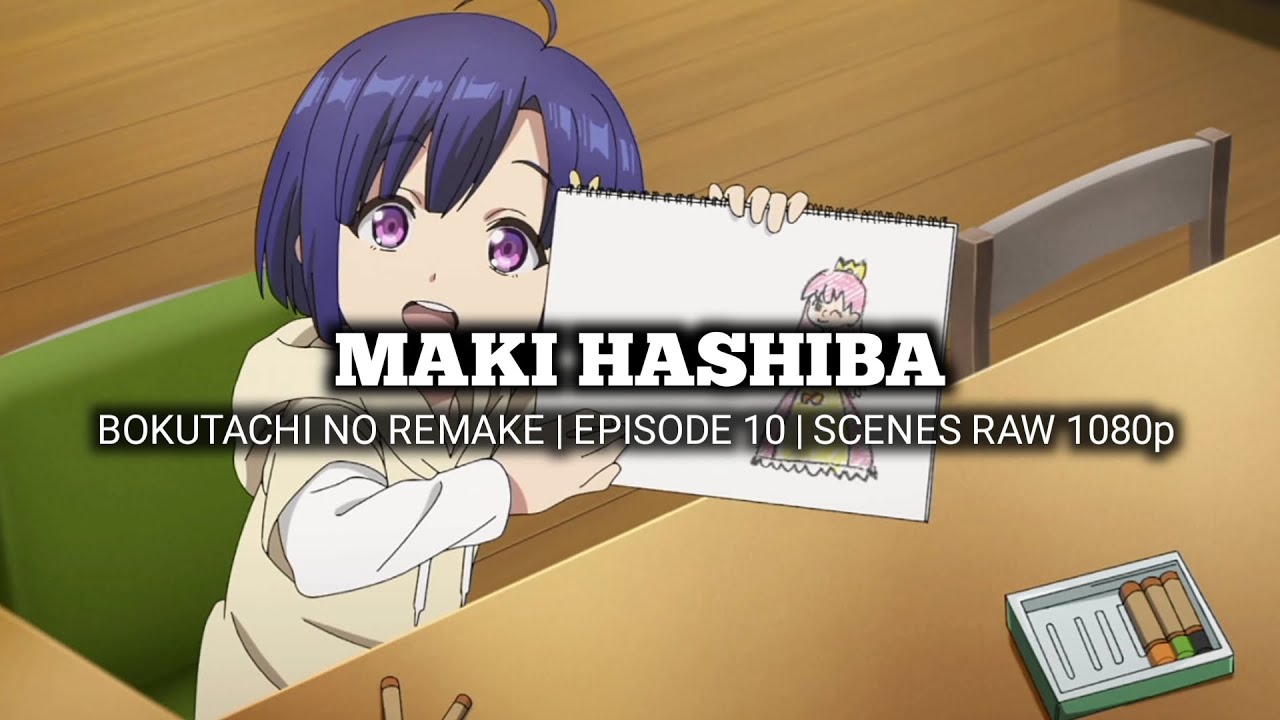 MAKI HASHIBA SCENES | BOKUTACHI NO REMAKE | Episode 10 | Scenes RAW