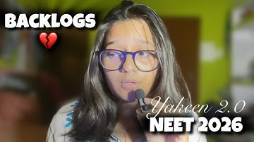 Backlogs update💔😭|| Neet 2026🧿|| Yakeen 2.0 2026✨