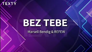 Marsell Bendig & Refew BEZ TEBE text