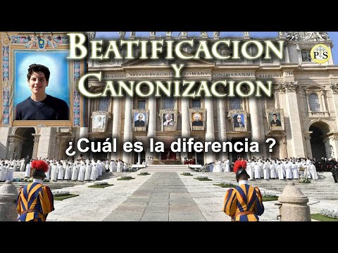 Vídeo: Diferencia Entre Canonización Y Beatificación