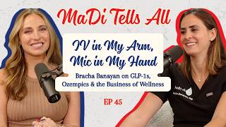 IV in My Arm, Mic in My Hand: Bracha Banayan on GLP-1s, Ozempics & the Business of Wellness