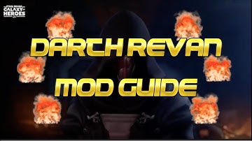 How to mod Darth Revan- Ultimate mod guide + Character analyisis- SWGoh