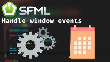 How to handle EVENTS | SFML Tutorial #3