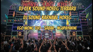 Download Lagu DJ Cek Sound HOREG Jawa Terbaru 2025 - EGO WONG TUO - SABAR - NGUPAYAKNE - DJ SOUND KARNAVAL HOREG MP3 Download Lagu DJ Cek Sound HOREG Jawa Terbaru 2025 - EGO WONG TUO - SABAR - NGUPAYAKNE - DJ SOUND KARNAVAL HOREG MP3