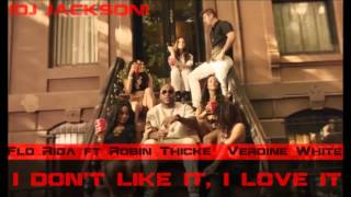 Flo Rida ft Robin Thicke  Verdine White  - I Don’t Like It, I Love It