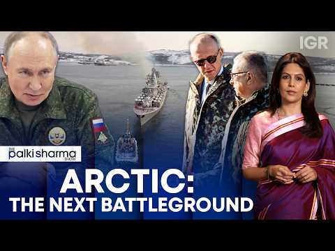 Europe Is Falling Behind in the Race for the Arctic | The Palki Sharma Show | India Global Review