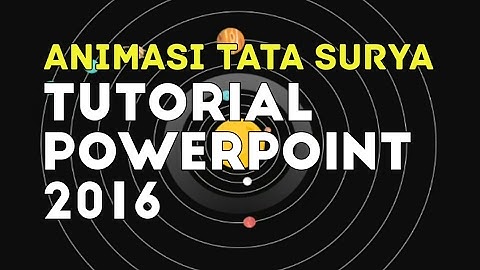 Cara Membuat animasi Tata Surya : Tutorial Powerpoint 2016
