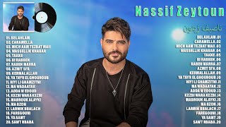 Nassif Zeytoun 2023 - Best Songs Of Nassif Zeytoun - اجمل كوكتيل اغاني ناصيف زيتون 2023