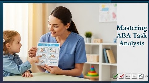 Mastering ABA Task Analysis: Your Guide to Breaking Down Skills and Achieving Success