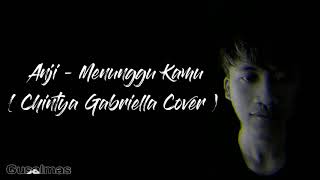Anji - Menunggu Kamu ( Cover Chintya Gabriella)