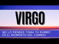 VIRGO HOY ♍ | NO LO PIENSES TOMA TU RUMBO ES EL MOMENTO DEL CAMBIO | HOROSCOPO VIRGO ABRIL 2024