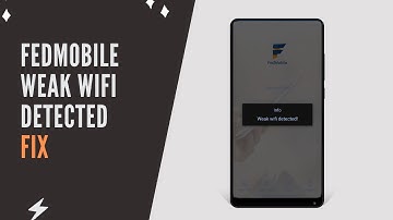 FedMobile Weak Wifi Detected | A Complete Fix