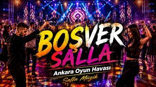 Boşver Salla (Ankara Oyun Havası) - Orjinal Salla Müzik (Hareketli)