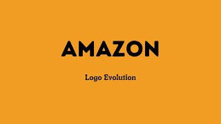 Logo History - Amazon Logo Evolution