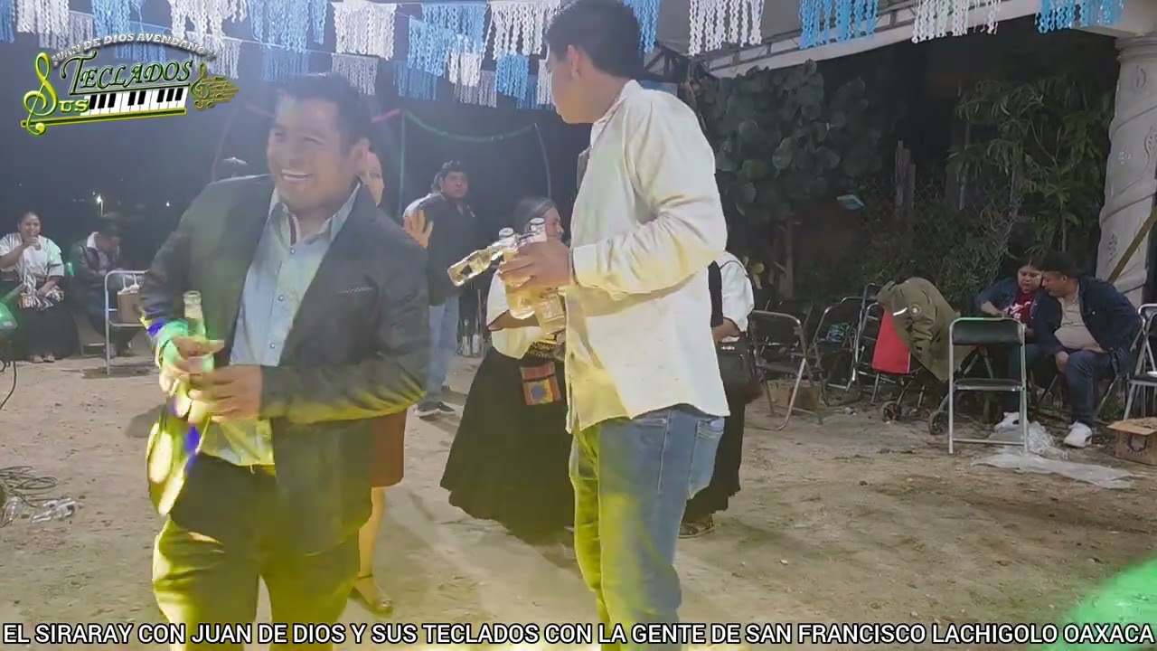 JUAN DE DIOS Y SUS_TECLADOS CON LA GENTE DE SAN FRANCISCO LACHIGOLO_OAXACA