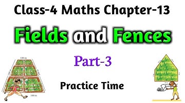 Field and Fences (Part-3) Class-4 Maths Chapter-13