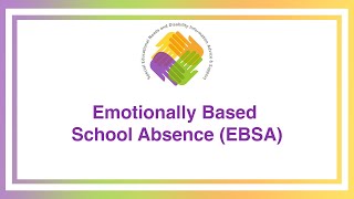 SENDIASS Webinars: Emotionally Based School Absence (EBSA)