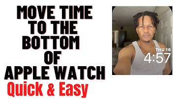 HOW TO MOVE TIME TO THE BOTTOM OF APPLE WATCH