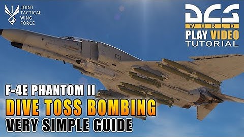 DCS world 2.9 | F-4E Phantom II - Dive Toss Bombing Simple Guide