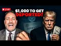 $1,000 TO GET DEPORTED — WOULD YOU TAKE IT?
