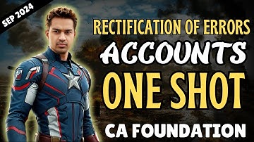 CA Foundation AVENGERS ️‍🔥 Rectification of Errors (Sep 2024 Revision Series) | CA Parag Gupta
